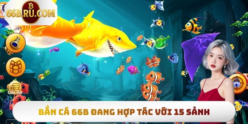 Hiện bắn cá 66b đang hợp tác cùng 15 nhà cung cấp