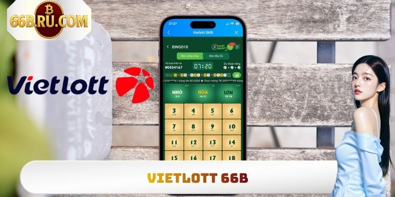 Vietlott 66b - Bộ Môn Xổ Số Giải Trí Hấp Dẫn Bậc Nhất 2025